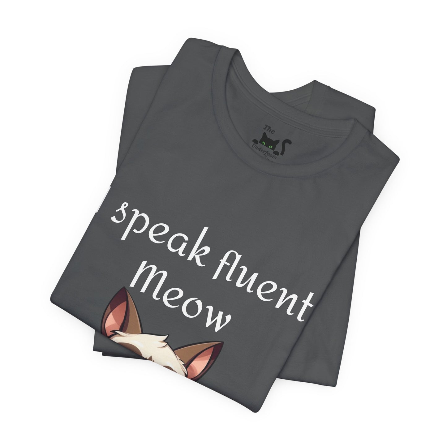 I speak fluent meow Unisex Jersey Short Sleeve Tee