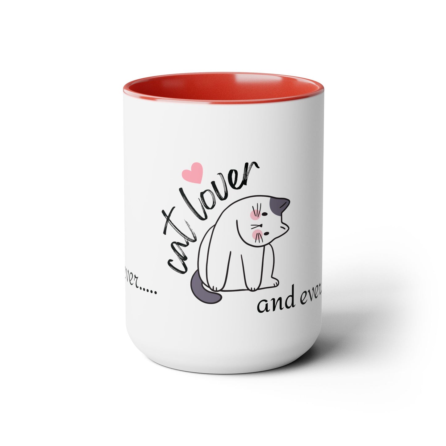 Cat Lover forever and ever Two-Tone Coffee Mugs, 15oz