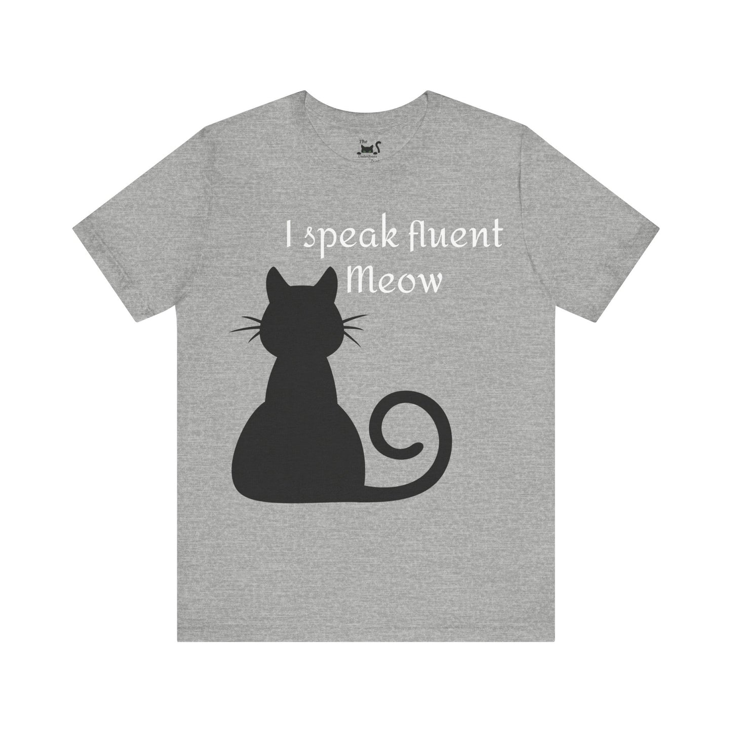 I speak fluent meow Unisex Jersey Short Sleeve Tee