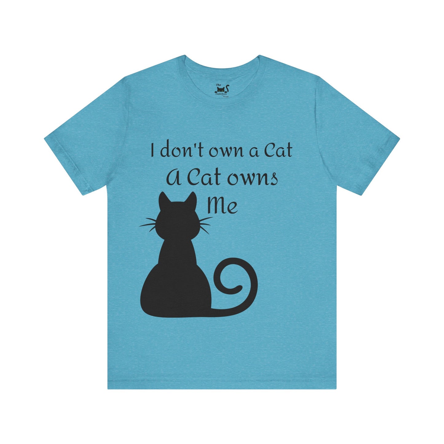 Cat owns you Unisex Jersey Short Sleeve Tee