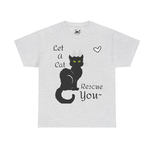 Let a Cat Rescue You Unisex Heavy Cotton Tee