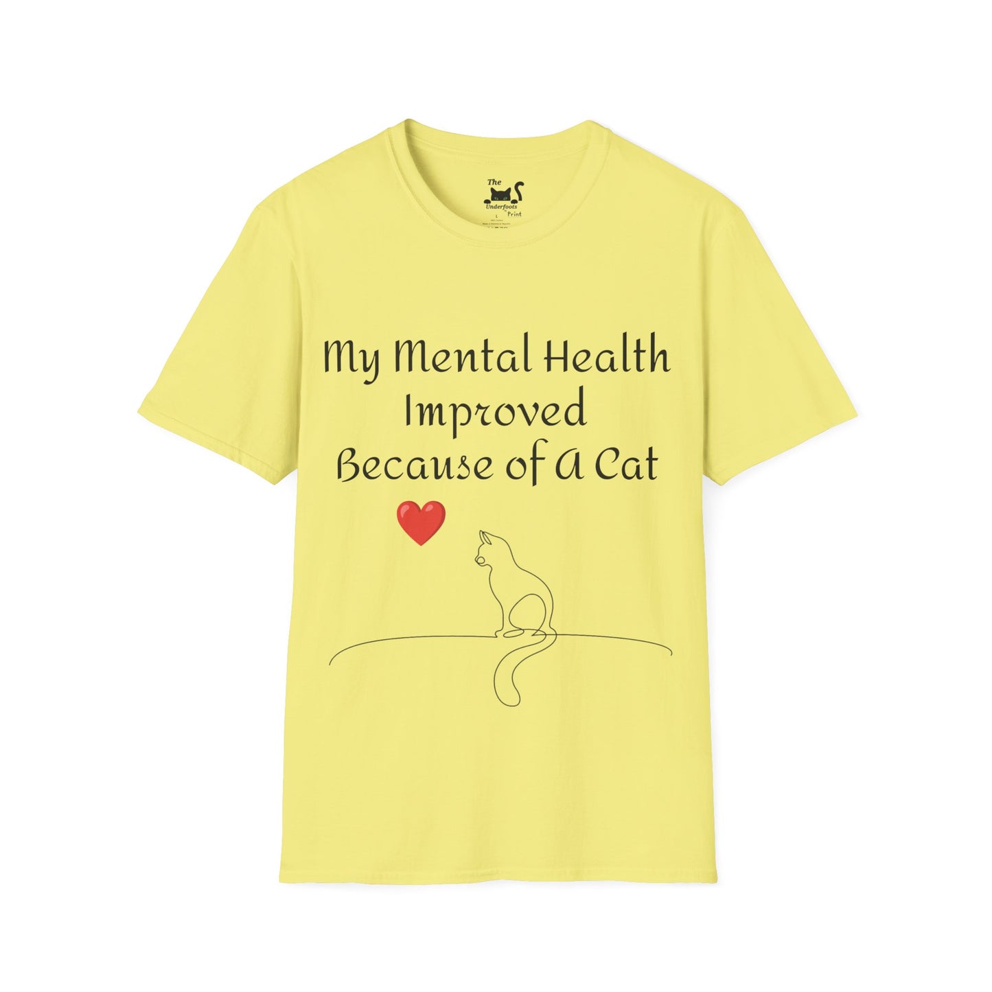 My mental health improved because of a Cat Unisex Softstyle T-Shirt