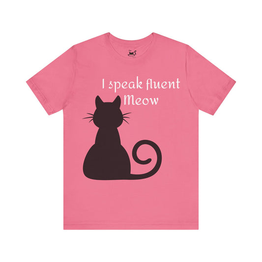 I speak fluent meow Unisex Jersey Short Sleeve Tee