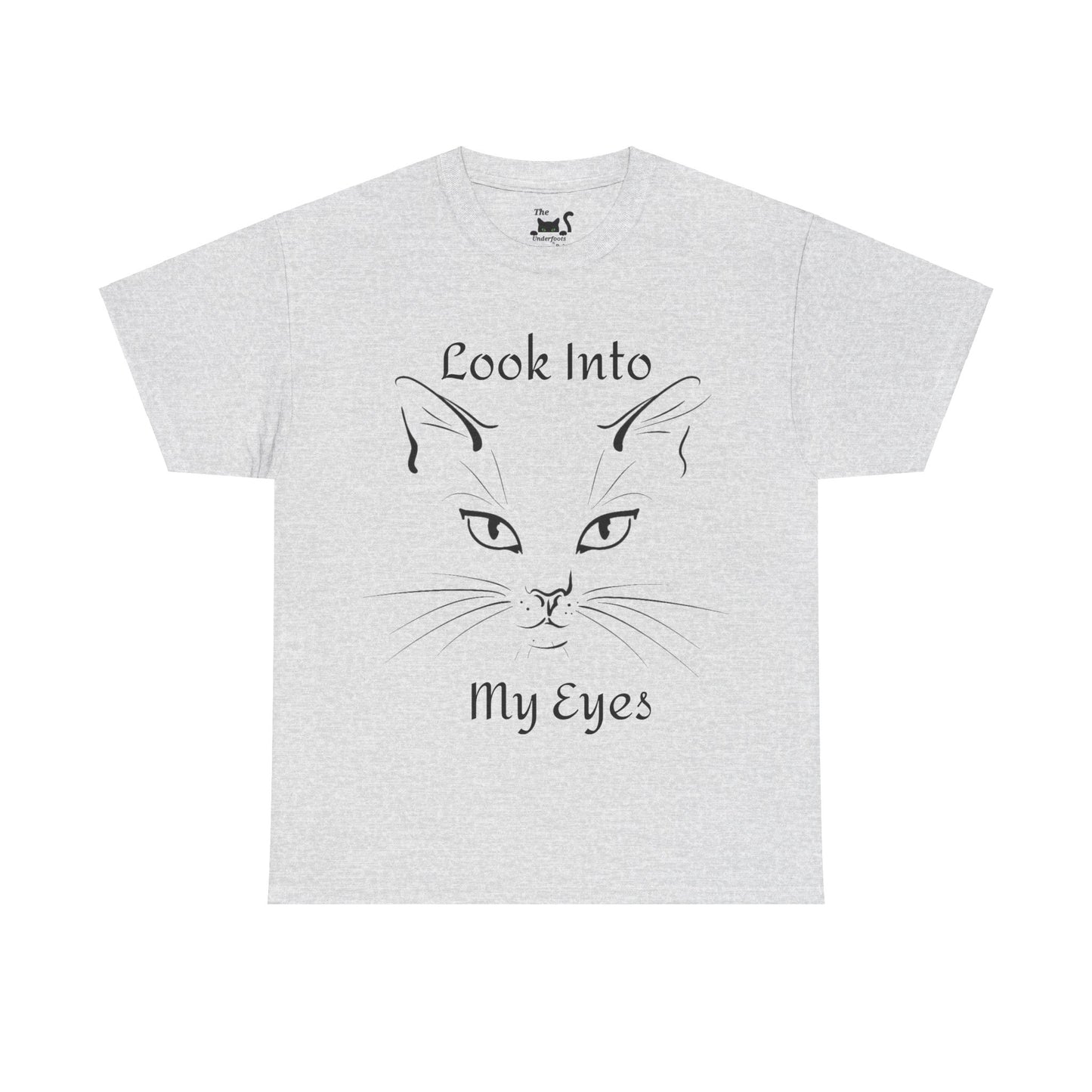 Look into my eyes Unisex Heavy Cotton Tee