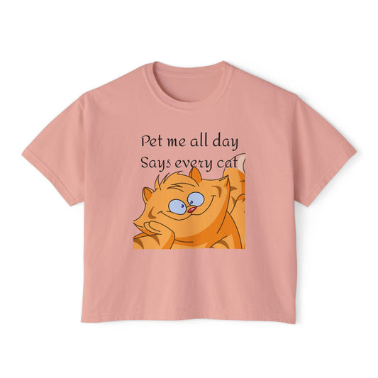 Pet me all day says every cat Women's Boxy Tee