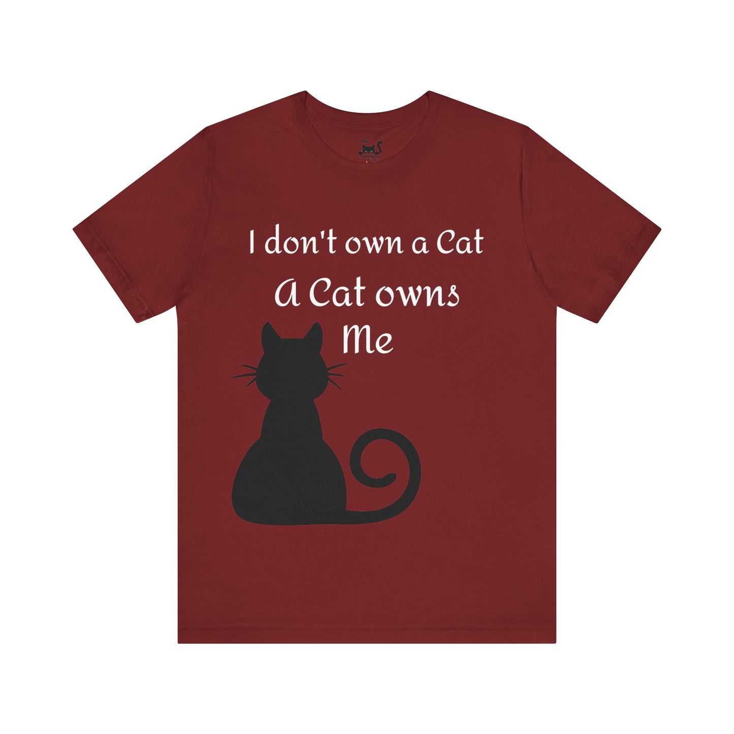 Cat owns you Unisex Jersey Short Sleeve Tee