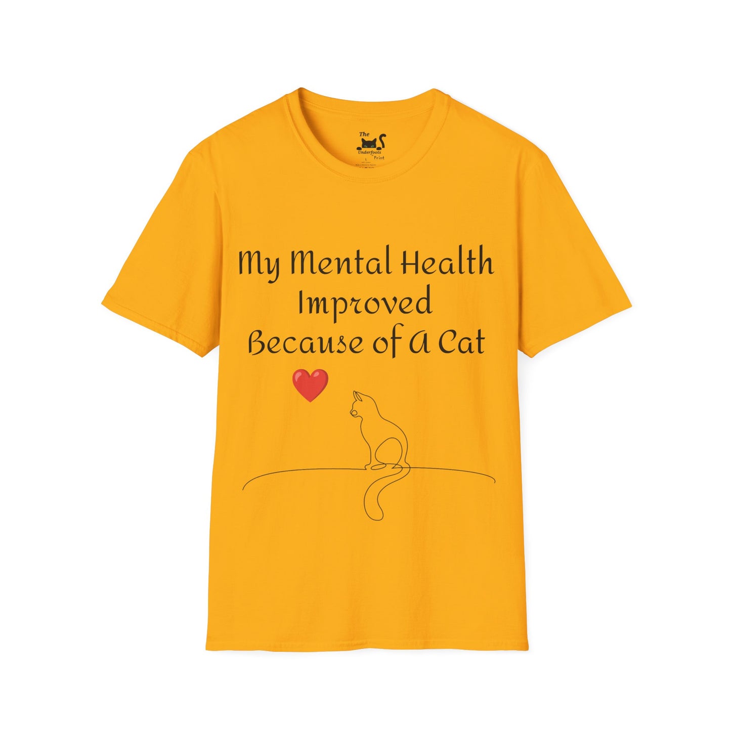 My mental health improved because of a Cat Unisex Softstyle T-Shirt