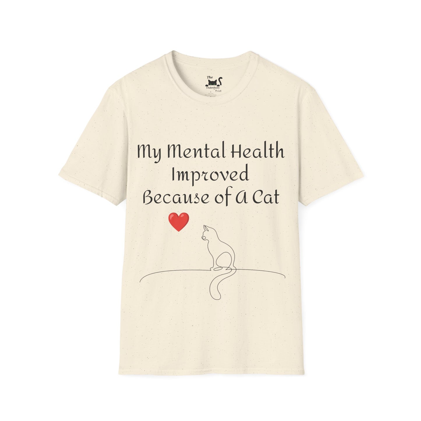 My mental health improved because of a Cat Unisex Softstyle T-Shirt