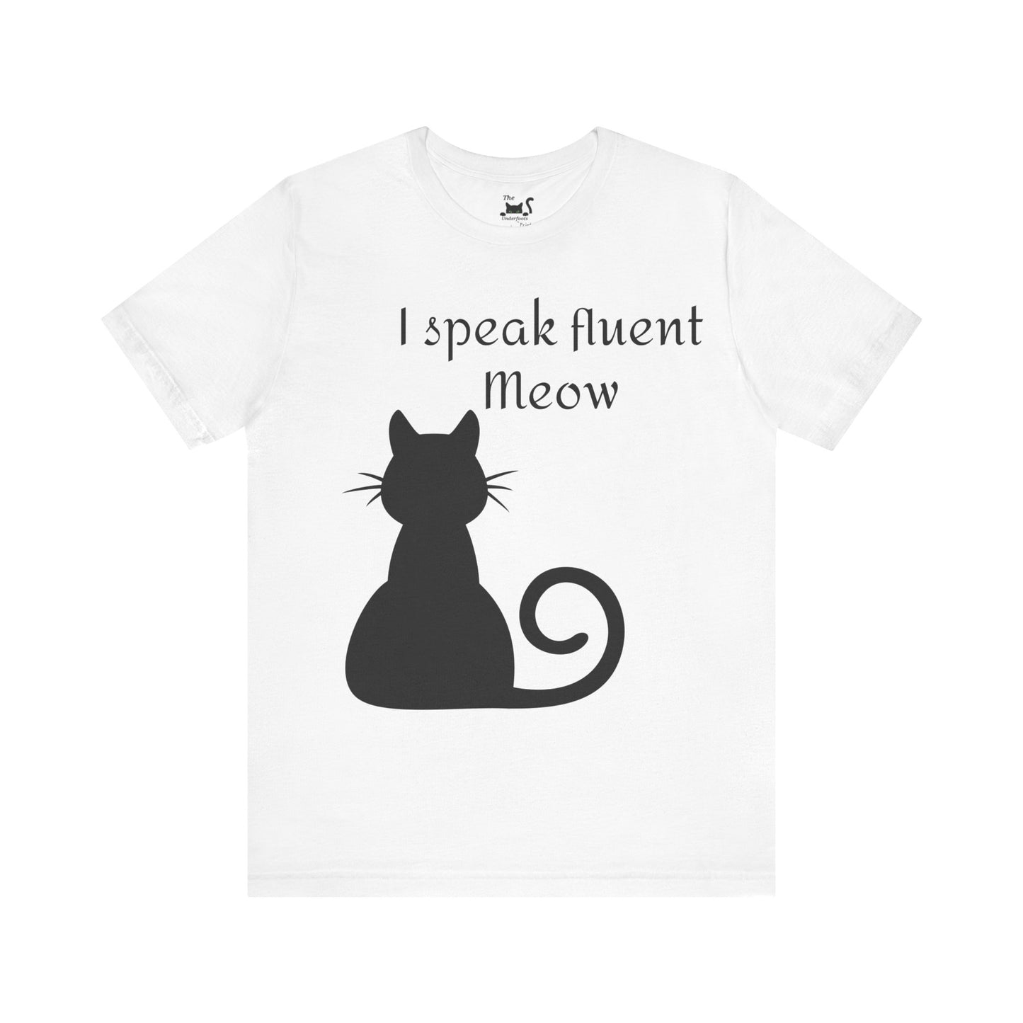 I speak fluent meow Unisex Jersey Short Sleeve Tee