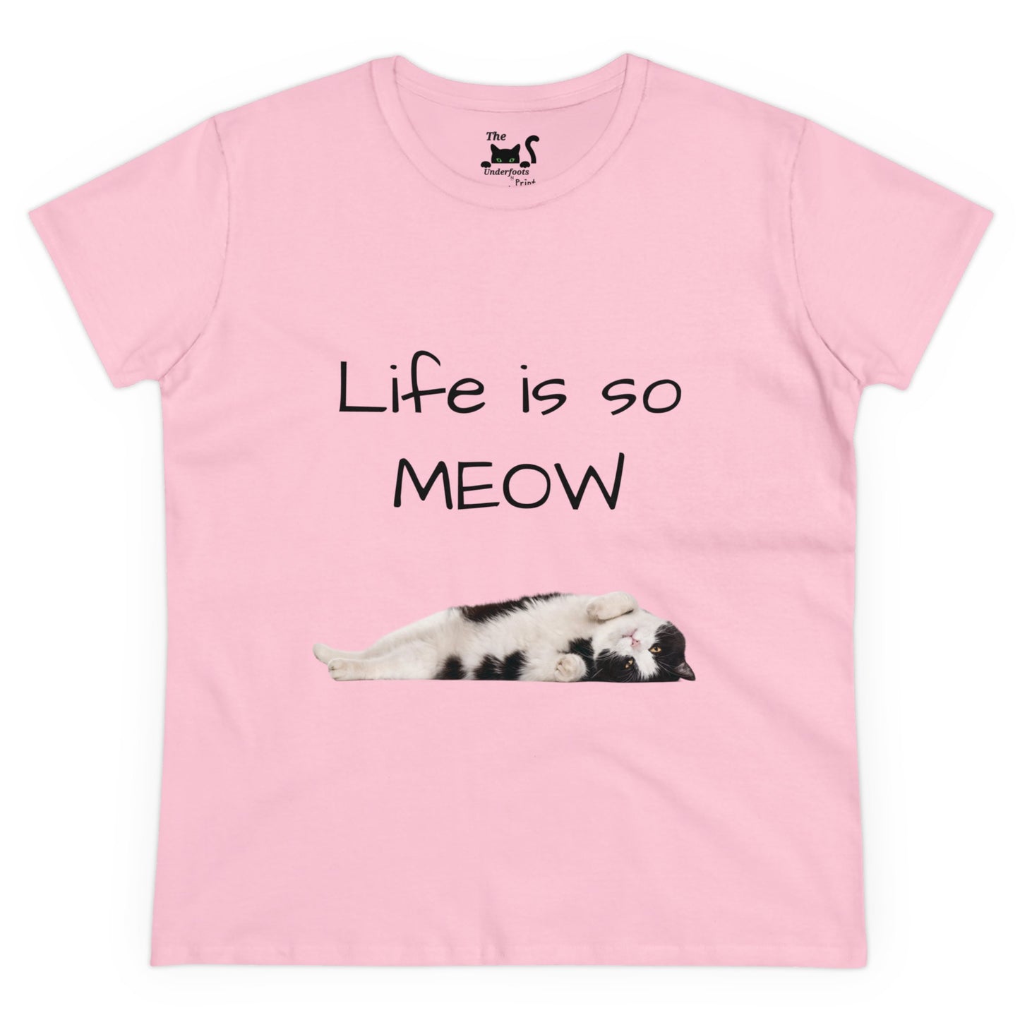 Life is so Meow...Women's Midweight Cotton Tee