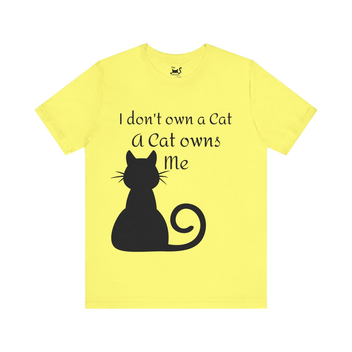 Cat owns you Unisex Jersey Short Sleeve Tee