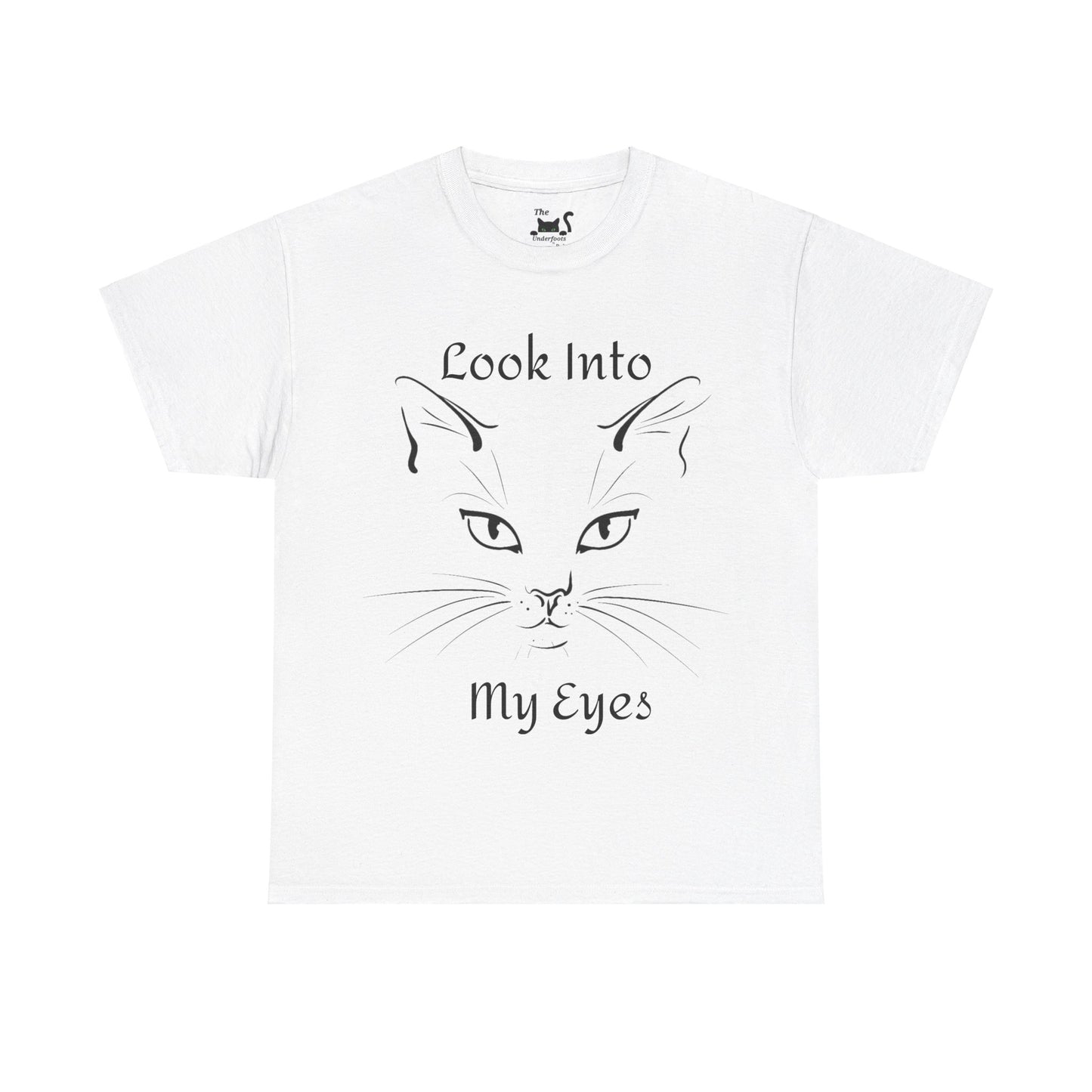 Look into my eyes Unisex Heavy Cotton Tee