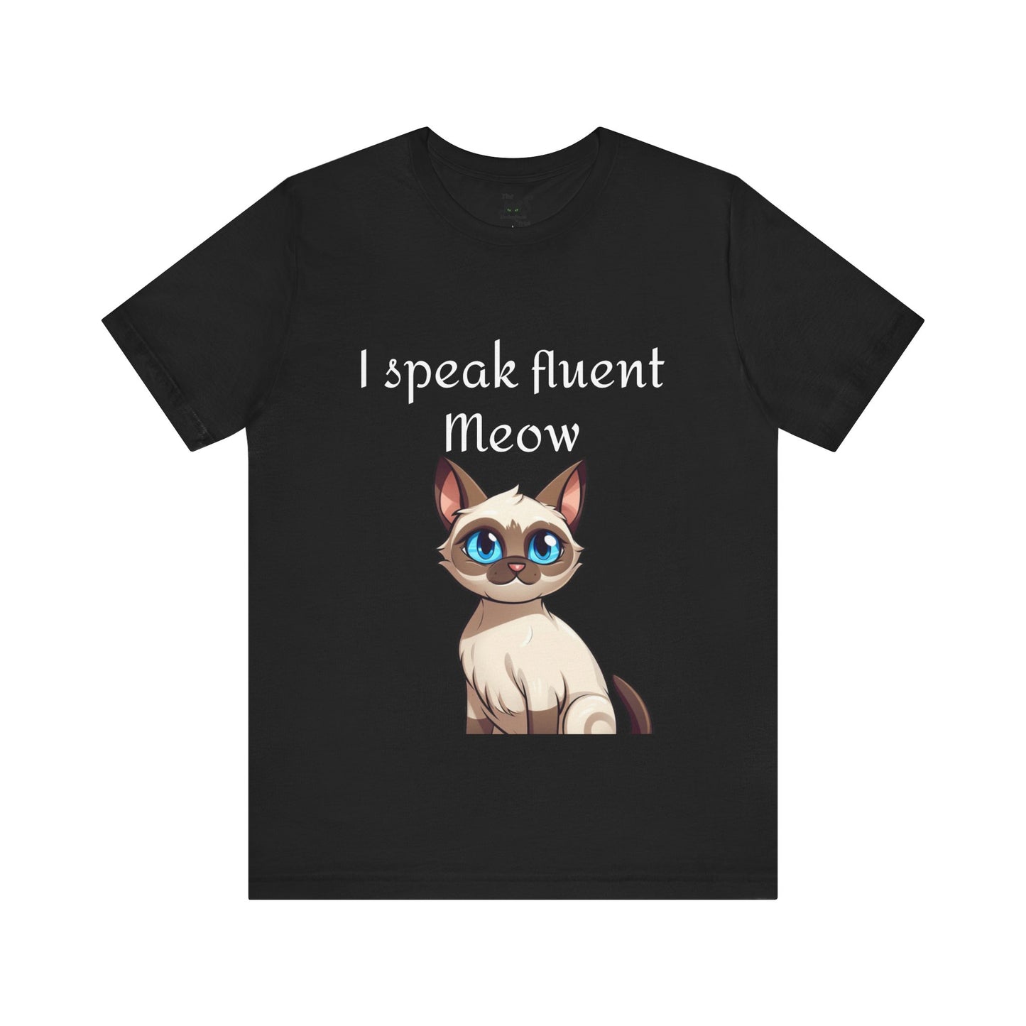 I speak fluent meow Unisex Jersey Short Sleeve Tee